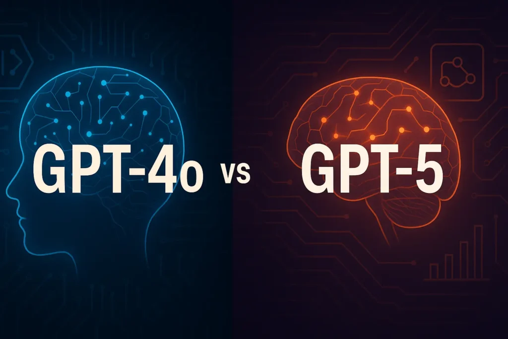 GPT-4o vs GPT-5: What’s the Real Difference? (And Which One Should You Use?)