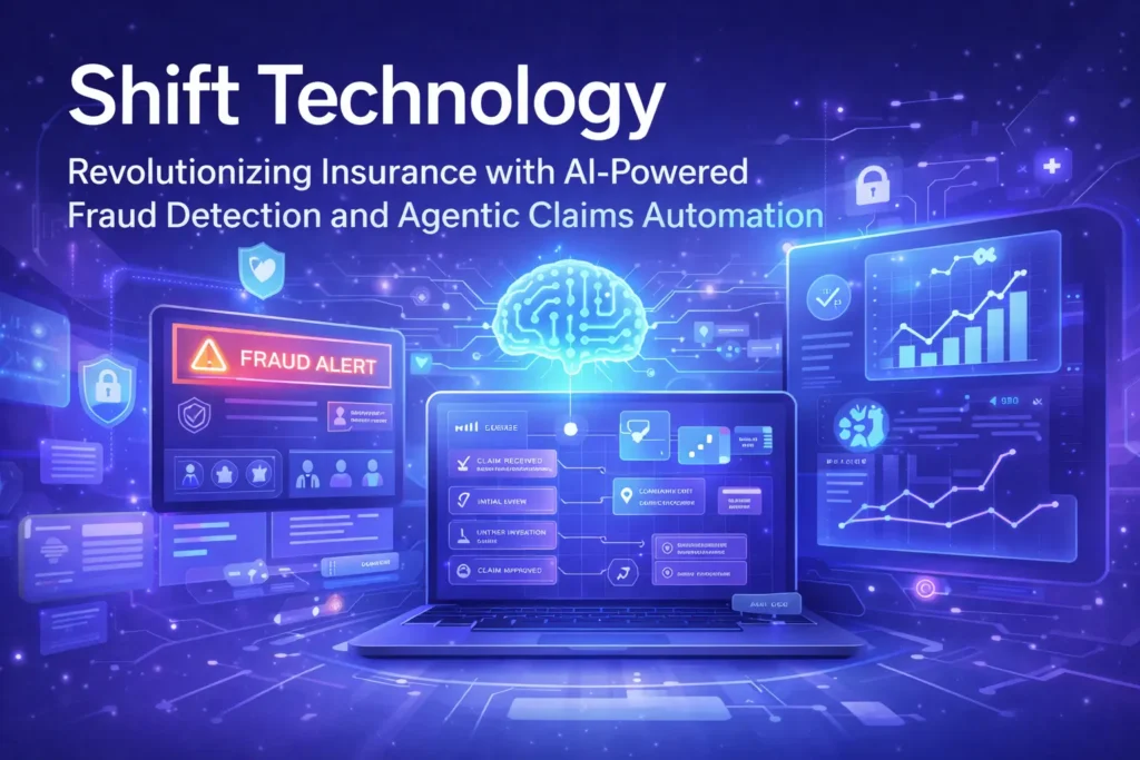 Shift Technology AI-powered fraud detection and agentic claims automation transforming insurance operations