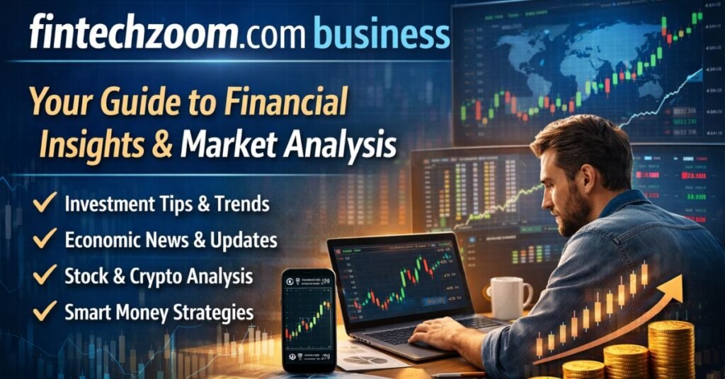 Fintechzoom.com business featured image showing a professional analyzing financial charts on multiple screens with stock market graphs, cryptocurrency trends, and upward growth indicators in a modern fintech workspace.