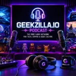 Geekzilla.io Podcast – The Free Audio Network for Tech, Gaming & Geek Culture
